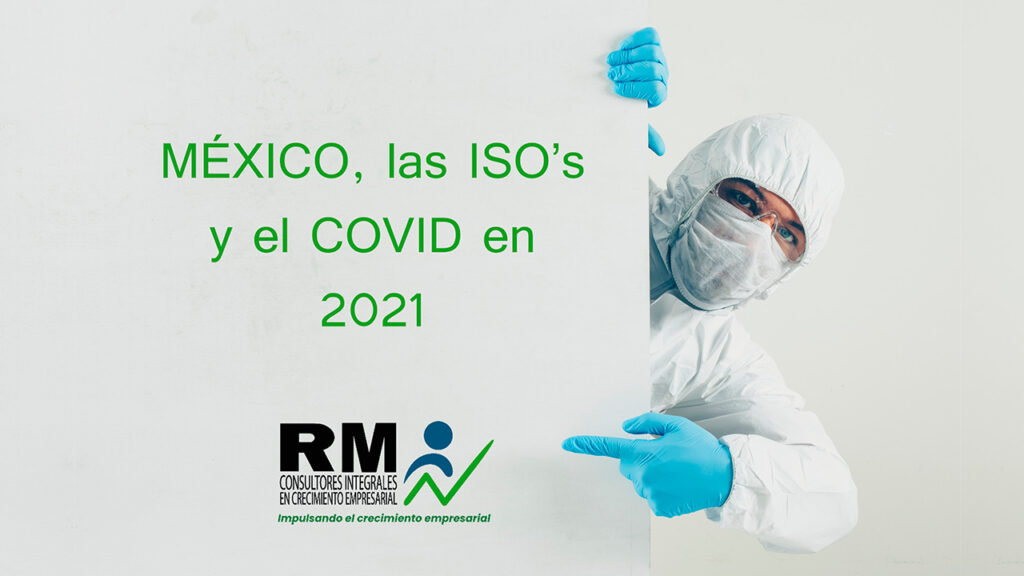 MEXICO LAS ISO Y EL COVID EN EL 2021